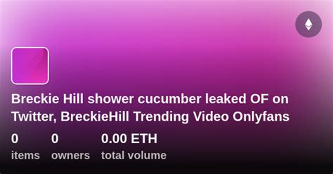 breckiehill onlyfans videos|Breckie Hill